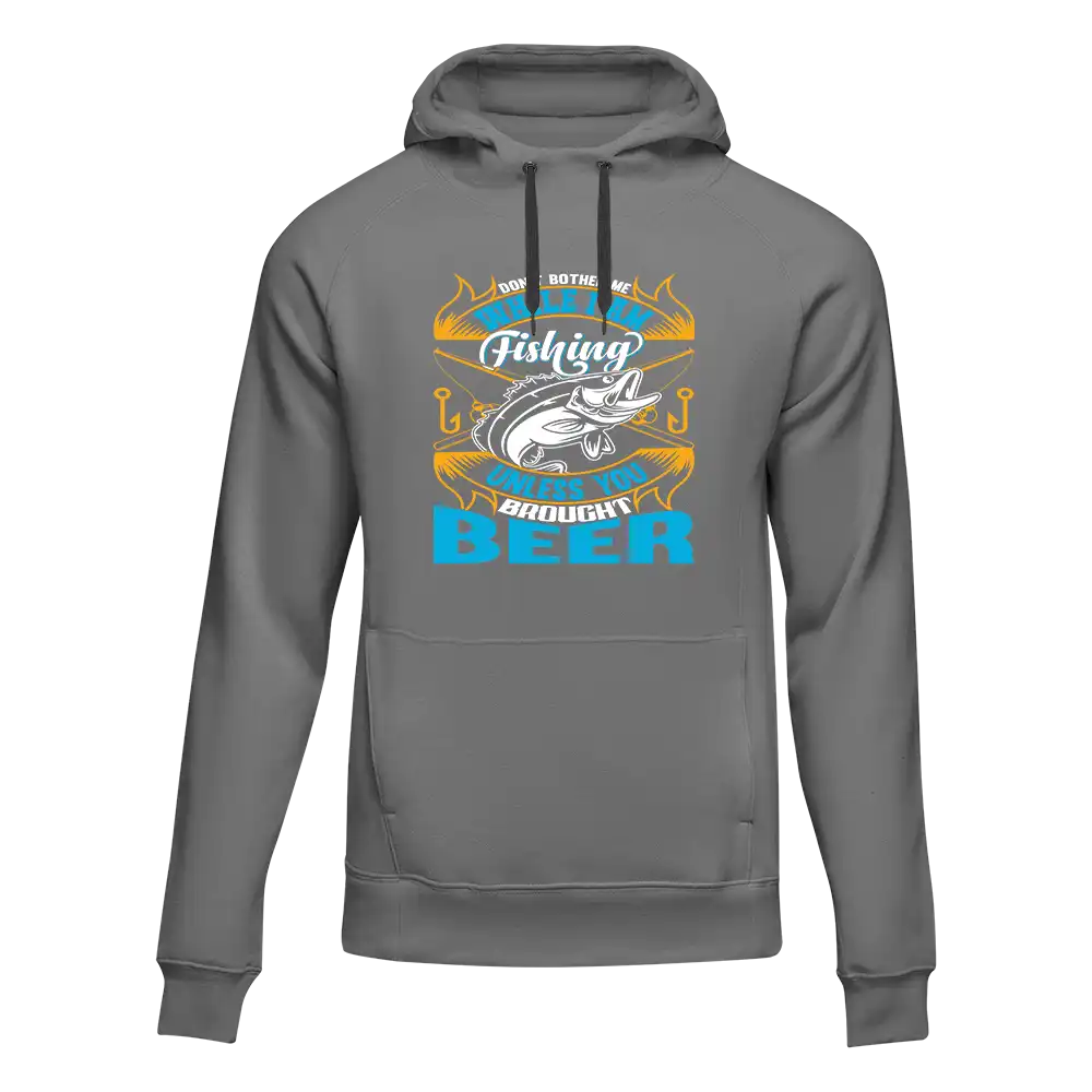 Don't Bother Me While I'm Fishing Unisex Hoodie