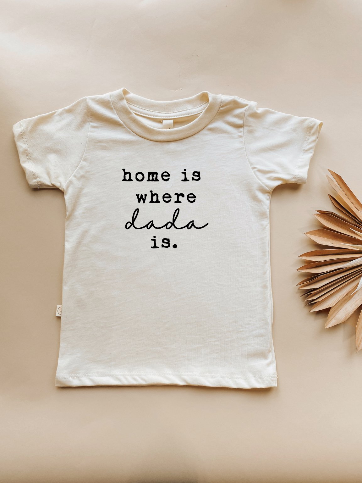 Home is Where Dada Is Organic Kids T-shirt